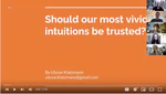 Should our most vivid intuitions be trusted?